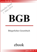 BGB - Bürgerliches Gesetzbuch - Aktueller Stand: 1. März 2014 - Deutscher Gesetzgeber