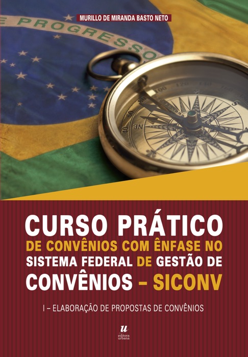 Curso prático de convênios com ênfase no sistema federal de gestão de convênios -SICONV