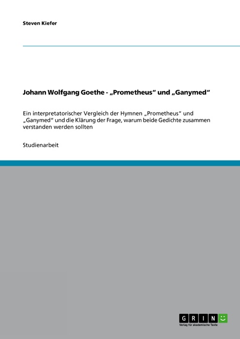 Johann Wolfgang Goethe - 'Prometheus' und 'Ganymed'