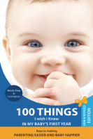 Randy Dean & Lorri Gorno - 100 Things I Wish I Knew in My Baby's First Year artwork