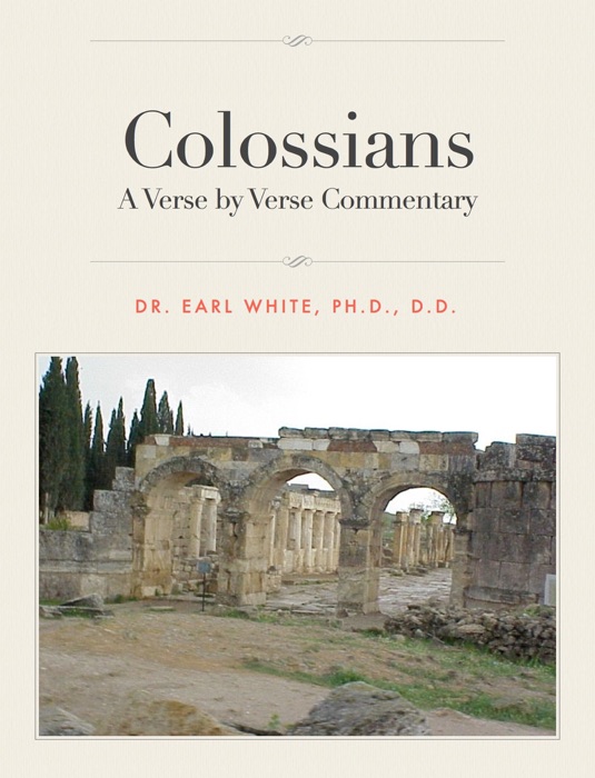 Colossians: A Verse by Verse Commentary