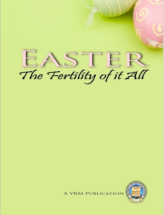 Easter The Fertility of it All