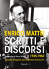 Introduzione a: Scritti e discorsi - Enrico Mattei