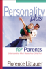 Personality Plus for Parents - Florence Littauer