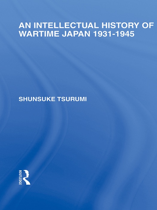 An Intellectual History of Wartime Japan