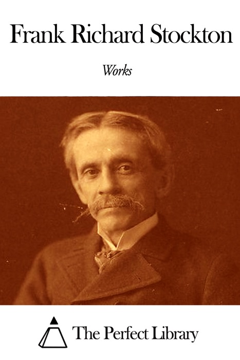 Works of Frank Richard Stockton