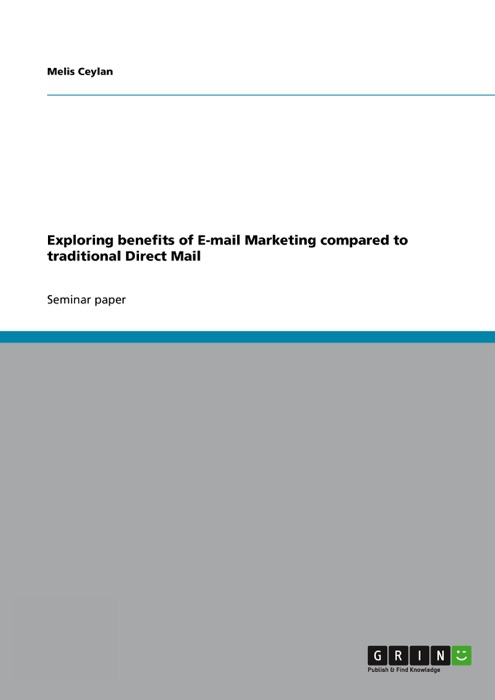 Exploring Benefits of E-Mail Marketing Compared to Traditional Direct Mail