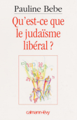 Qu'est-ce que le judaïsme libéral ? - Pauline Bebe