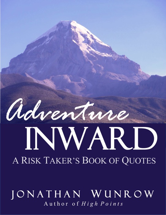 Adventure Inward: A Risk Taker's Book of Quotes