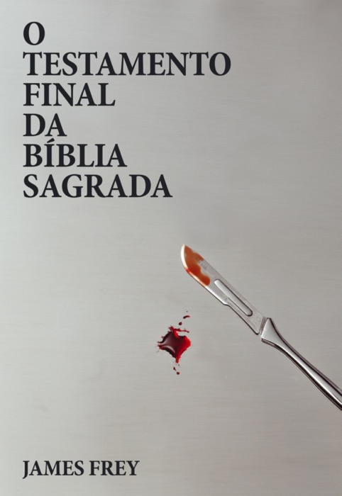 O Testamento Final da Bíblia Sagrada