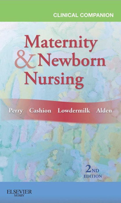 Clinical Companion for Maternity & Newborn Nursing (Second edition)