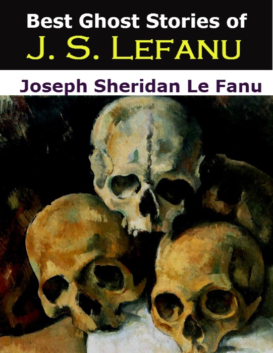 Best Ghost Stories of J. S. Lefanu