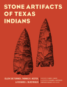 Stone Artifacts of Texas Indians - Ellen Sue Turner, Thomas R. Hester & Richard L. McReynolds