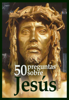 50 preguntas sobre Jesús - Juan Chapa et al.
