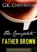 The Complete Father Brown Mysteries Collection - G.K. Chesterton, The Complete Father Brown, Father Brown The Essential Tales & Father Brown