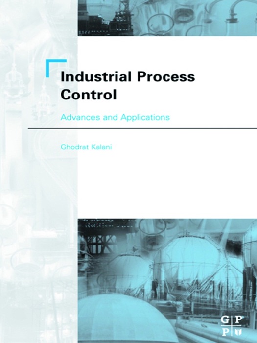 Industrial Process Control: Advances and Applications (Enhanced Edition)