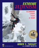 Extreme Alpinism - Mark Twight & James Martin