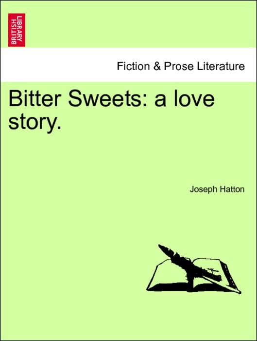 Bitter Sweets: a love story, vol. II