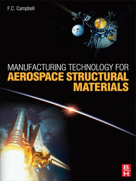 Manufacturing Technology for Aerospace Structural Materials (Enhanced Edition)