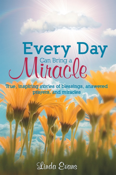 Every Day Can Bring a Miracle