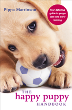 The Happy Puppy Handbook - Pippa Mattinson Cover Art