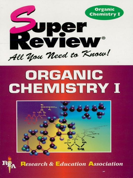 Organic Chemistry I Super Review