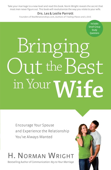 Bringing Out the Best in Your Wife