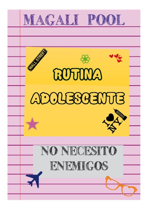 Rutina adolescente: No necesito enemigos