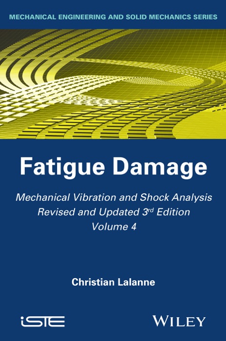 Mechanical Vibration and Shock Analysis, Fatigue Damage