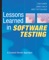 Lessons Learned in Software Testing - Cem Kaner, James Bach & Bret Pettichord