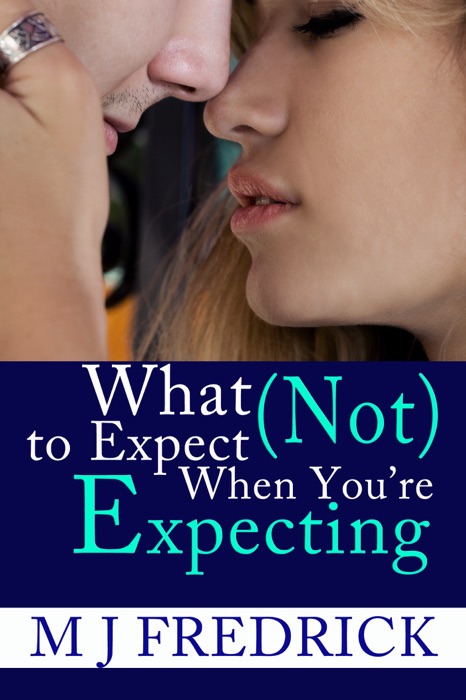 What (Not) to Expect When You're Expecting