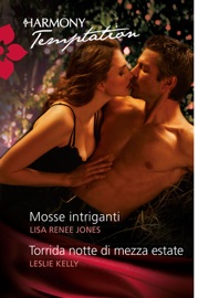 Mosse intriganti - Lisa Renee Jones & Leslie Kelly by  Lisa Renee Jones & Leslie Kelly PDF Download