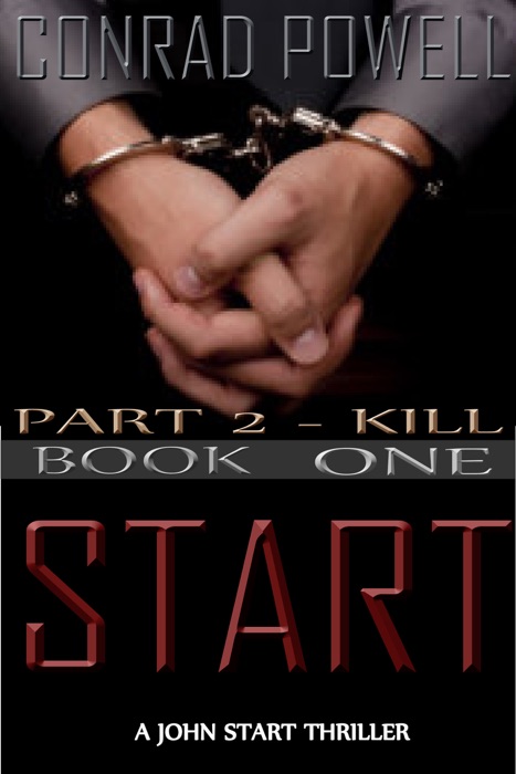 Kill: Part 2 of Start (Detective John Aston Martin Start Thriller Series, Book 1)