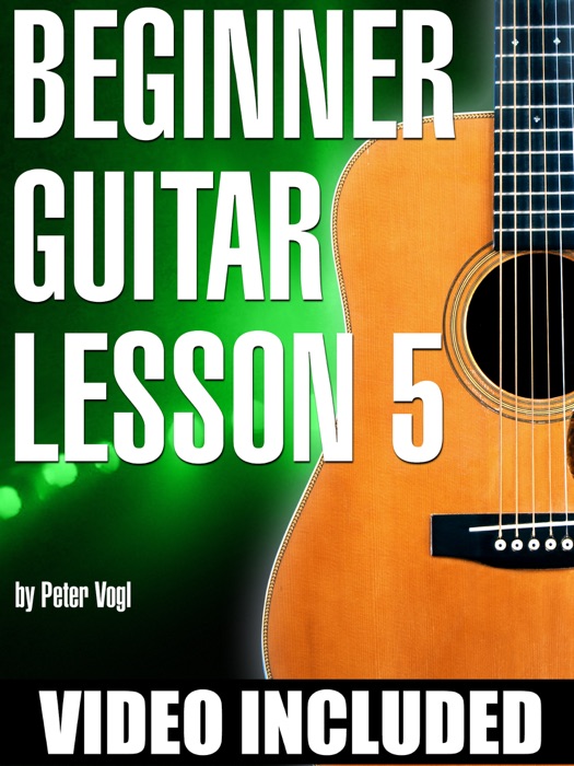 Beginner Guitar Lesson 5