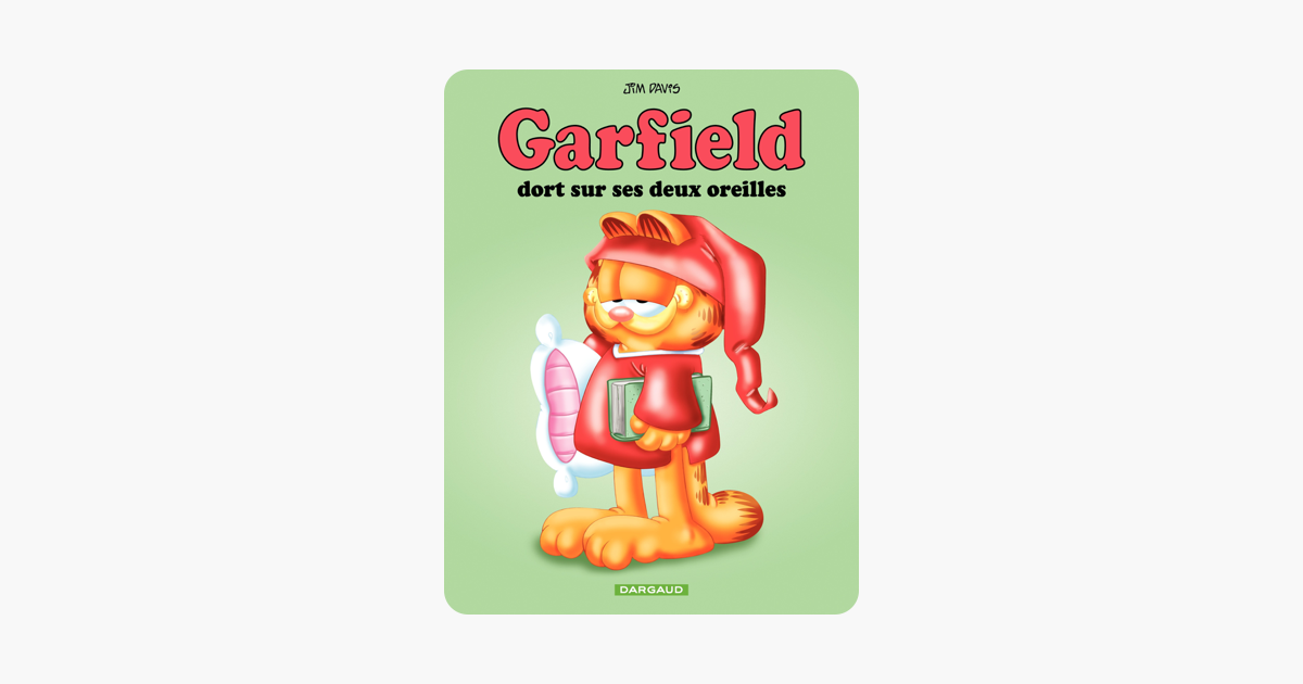 Garfield Tome 18 Garfield Dort Sur Ses Deux Oreilles - 