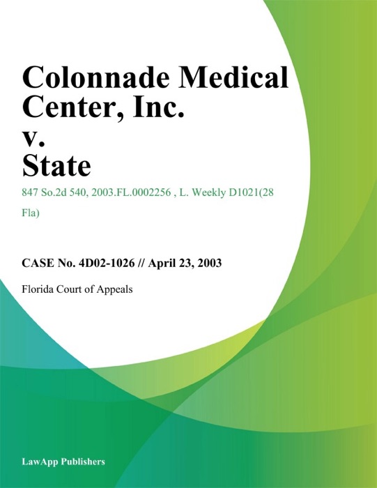 Colonnade Medical Center, Inc. v. State