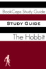 Study Guide - The Hobbit (A BookCaps Study Guide) - BookCaps