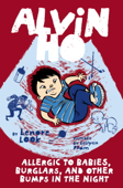 Alvin Ho: Allergic to Babies, Burglars, and Other Bumps in the Night - Lenore Look & LeUyen Pham