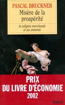 Misère de la prospérité - Pascal Bruckner