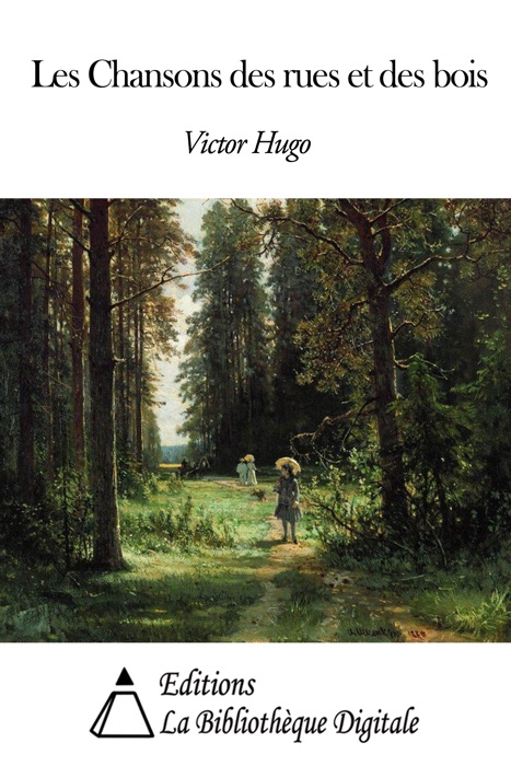 Les chansons des rues et des bois