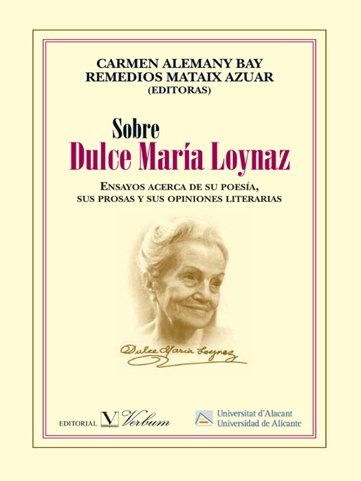 Sobre Dulce María Loynaz: Ensayos acerca de su poesía, sus prosas y sus opiniones literarias