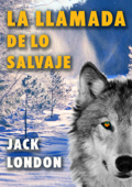 La llamada de lo salvaje - Jack London