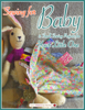 Sewing for Baby: 11 Small Sewing Projects for Your Little One - Prime Publishing