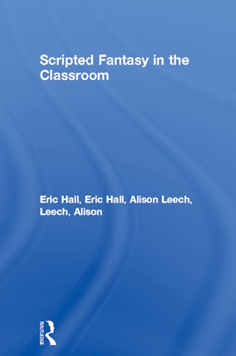 Scripted Fantasy in the Classroom