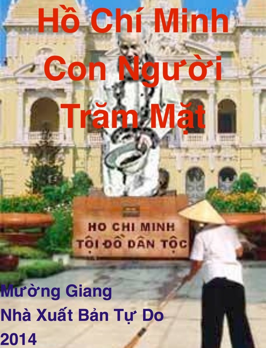 Hồ Chí Minh - Con Người Trăm Mặt