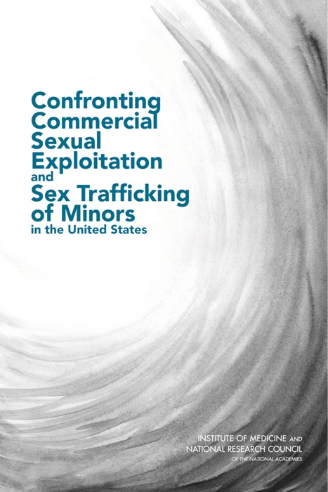 Confronting Commercial Sexual Exploitation and Sex Trafficking of Minors in the United States