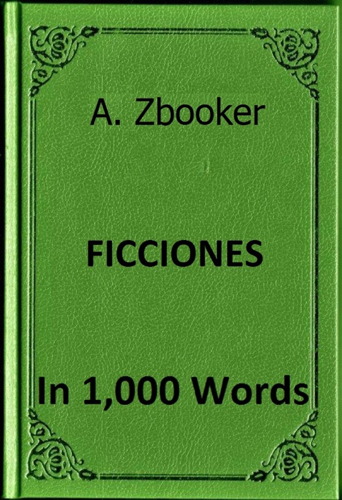 Borges: Ficciones in 1,000 Words