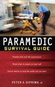 Paramedic Survival Guide - Peter A. DiPrima Jr.