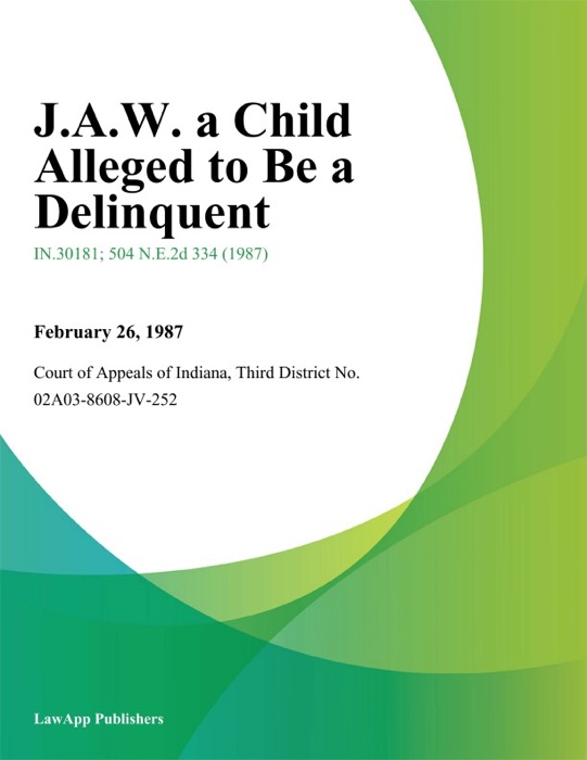 J.A.W. a Child Alleged to Be a Delinquent