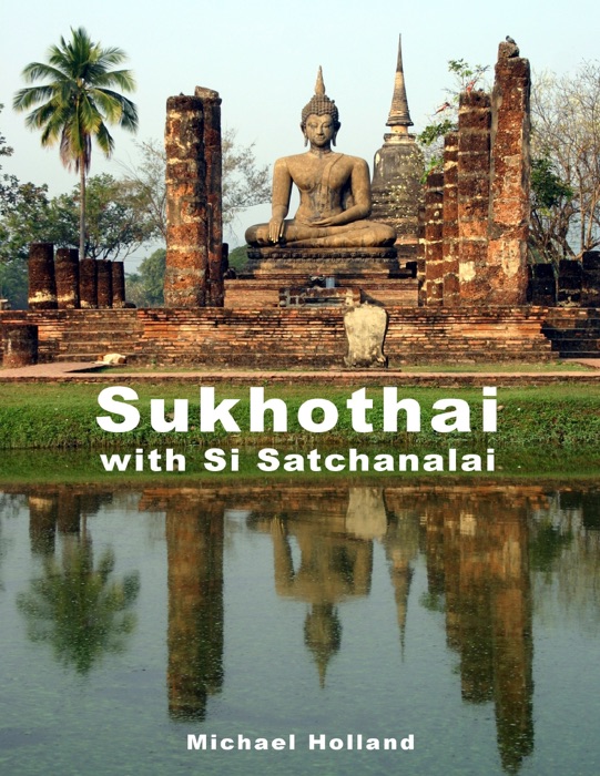 Sukhothai with Si Satchanalai